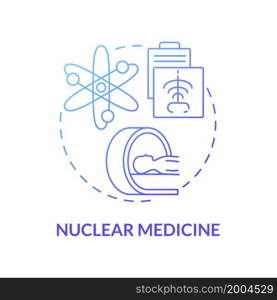Nuclear medicine blue gradient concept icon. Nuclear energy usage abstract idea thin line illustration. Creating pictures of organs. Illnesses treatment. Vector isolated outline color drawing. Nuclear medicine blue gradient concept icon