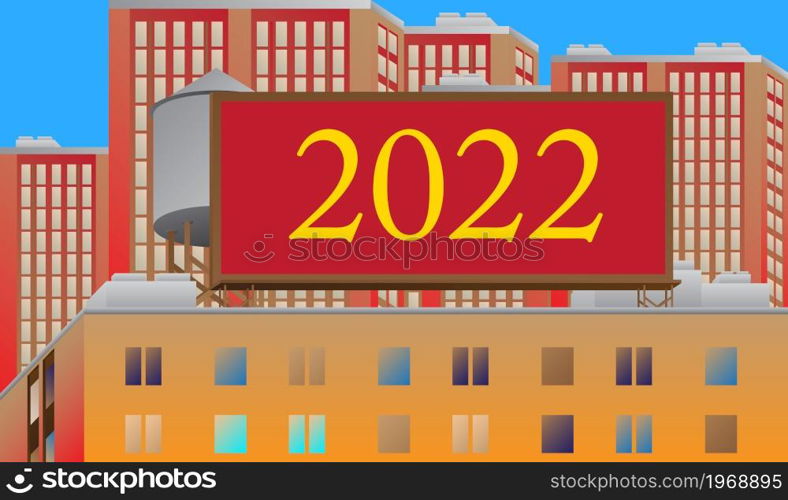 Number 2022 on a billboard sign atop a brick building. Outdoor advertising in the city. Large banner on roof top of a brick architecture. Future business career, New Year goals, goal concept.
