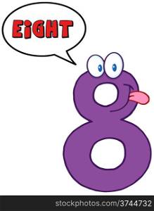 Number Eight Cartoon Mascot Character With Speech Bubble