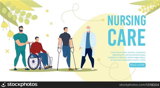 Nursing Care Service for Disabled People Trendy Flat Vector Web Banner, Landing Page Template. Nurse Carrying Disabled Man on Wheelchair, Injured Guy Standing on Crutches, Clinic Doctor Illustration