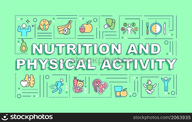 Nutrition and physical activity word concepts green banner. Infographics with linear icons on background. Isolated typography. Vector outline color illustration with text. Arial-Black font used. Nutrition and physical activity word concepts green banner