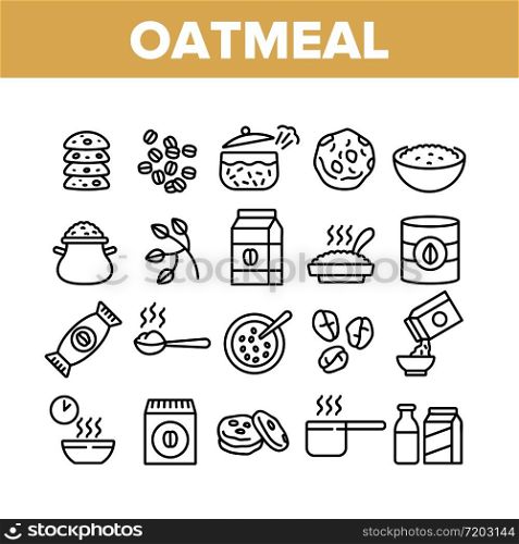 Oatmeal Healthy Food Collection Icons Set Vector. Oat Cookies And Porridge Cereal Breakfast, Oatmeal And Agriculture Organic Crop Products Concept Linear Pictograms. Monochrome Contour Illustrations. Oatmeal Healthy Food Collection Icons Set Vector