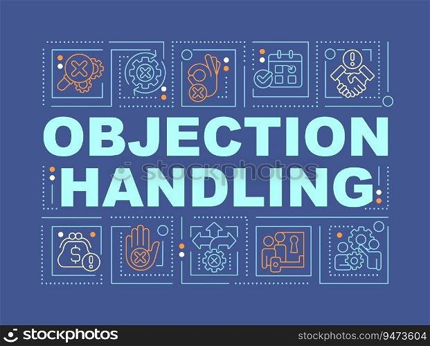 Objection handling word concepts dark blue banner. Closing deal. Infographics with editable icons on color background. Isolated typography. Vector illustration with text. Arial-Black font used. Objection handling word concepts dark blue banner