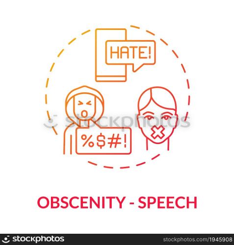 Obscenity speech red gradient concept icon. Non-protected speech type abstract idea thin line illustration. Lexicon containing obscene phrases. Using profanity. Vector isolated outline color drawing. Obscenity speech red gradient concept icon