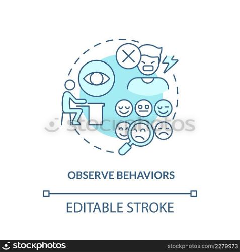 Observe behaviors turquoise concept icon. Tips for teacher. Conduct disorder abstract idea thin line illustration. Isolated outline drawing. Editable stroke. Arial, Myriad Pro-Bold fonts used. Observe behaviors turquoise concept icon