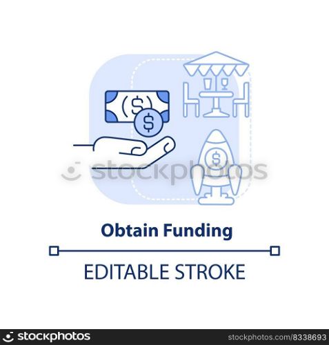 Obtain funding light blue concept icon. Start restaurant journey abstract idea thin line illustration. Business loans. Isolated outline drawing. Editable stroke. Arial, Myriad Pro-Bold fonts used. Obtain funding light blue concept icon