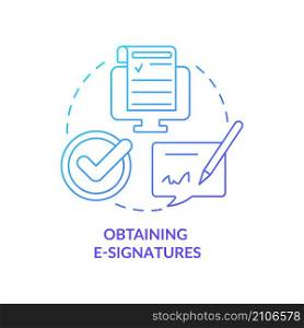 Obtaining e-signatures blue gradient concept icon. Applying digital signature abstract idea thin line illustration. Business tool. Isolated outline drawing. Roboto-Medium, Myriad Pro-Bold fonts used. Obtaining e-signatures blue gradient concept icon
