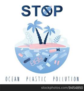 Ocean tropical island with palm trees and various floating plastic garbage in water. Stop ocean plastic pollution text,web banner or card template. Trendy style vector illustration