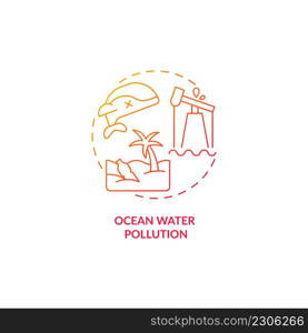 Ocean water pollution red gradient concept icon. Water contamination categorization abstract idea thin line illustration. Ecosystem degradation. Isolated outline drawing. Myriad Pro-Bold font used. Ocean water pollution red gradient concept icon