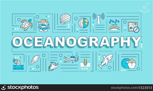 Oceanography word concepts banner. Underwater research with ship. Ocean ecosystem. Infographics with linear icons on turquoise background. Isolated typography. Vector outline RGB color illustration