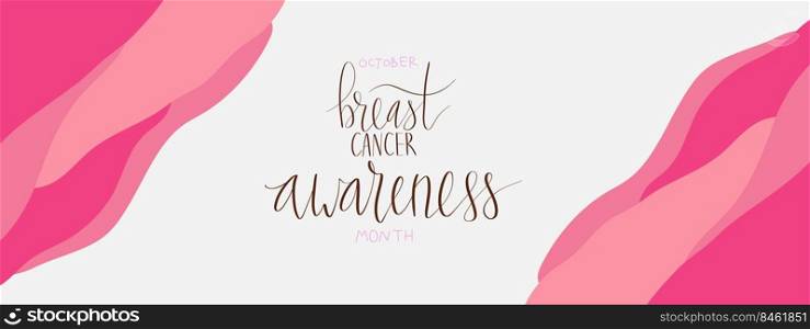 October Breast Cancer Awareness Month c&aign web banner. Handwritten lettering vector art with abstract background. October Breast Cancer Awareness Month c&aign web banner. Handwritten lettering vector art.