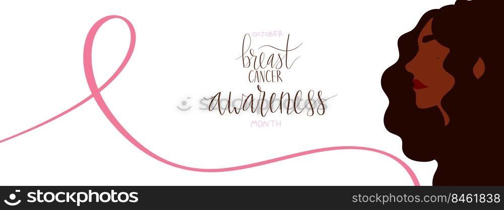 October Breast Cancer Awareness Month c&aign web banner. African american woman illustration. Handwritten lettering vector art. October Breast Cancer Awareness Month c&aign web banner. African american woman illustration. Handwritten lettering vector