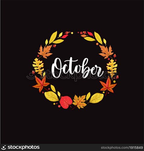 October handwritten lettering vector text in wreath with autumn leaves