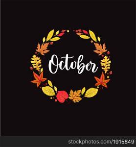 October handwritten lettering vector text in wreath with autumn leaves