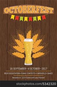 Octoberfest Creative Poster Information Holiday. Octoberfest creative poster with information about holiday since 16 of September till 4 of October vector with glass of beer on wooden background