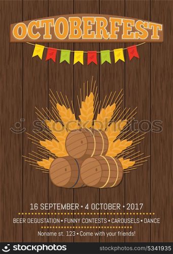 Octoberfest Oktoberfest Promotional Poster Vector. Octoberfest or Oktoberfest promotional poster with wood backdrop. Wooden barrels with beer vector of hollow cylindrical containers on ears of wheat