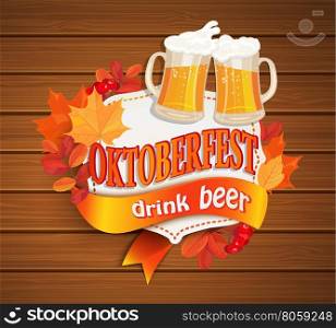 Octoberfest vintage frame with beer and autumn leaves on wood background. Poster template. Vector illustration, EPS 10.
