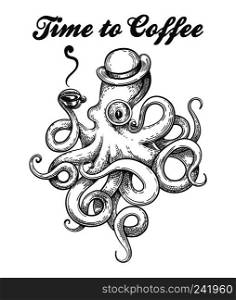 Octopus in bowler hat and eyeglass with cup of coffee in tentacle. Octopus Tattoo style with wording Time of Coffee. Vector illustration.