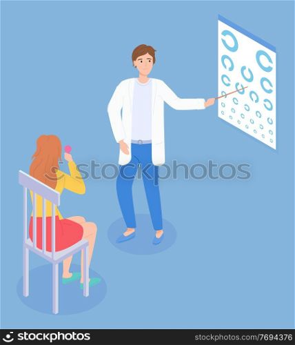 Oculist diagnoses young girl s vision, points to eye test chart. C Chart. Vision Exam. Optometrist Check. Medical Eye Diagnostic. Ophthalmic table for visual examination. Isometric vector illustration. Oculist points to eye at table for visual examination of woman on chair. Check medical diagnostic