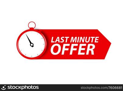 Offer sale business sign with Last Minute Offer Promotion. Vector illustration EPS10. Offer sale business sign with Last Minute Offer Promotion. Vector illustration
