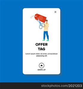 Offer Tag Cutting Man Client With Scissors Vector. Low Price Offer Tag Holding And Cut Guy Customer. Character Boy Season Sale Discount And Special Rate Web Flat Cartoon Illustration. Offer Tag Cutting Man Client With Scissors Vector