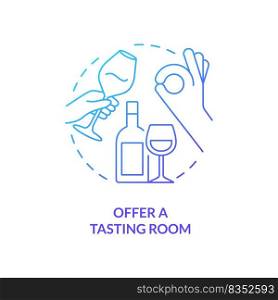 Offer tasting room blue gradient concept icon. Successful restaurant business abstract idea thin line illustration. Wine unique flavors. Isolated outline drawing. Myriad Pro-Bold font used. Offer tasting room blue gradient concept icon