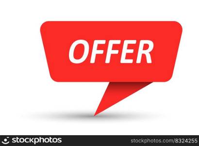 OFFER. Vector banner, pointer, sticker, label or speech bubble. Template for websites, applications and creative ideas. Vector design