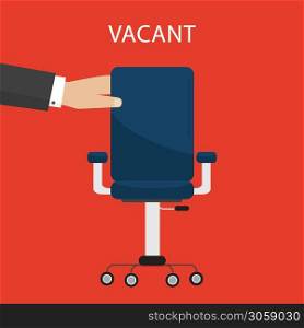 Office chair and a sign vacant. Business concept. Flat design vector illustration. Flat design vector illustration. Office chair and a sign vacant. Business concept.