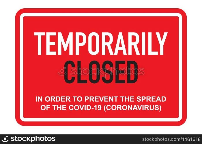 Office temporarily closed sign of coronavirus news. Information warning sign about quarantine measures in public places. Restriction and caution COVID-19. Vector used for web, print, banner, flyer