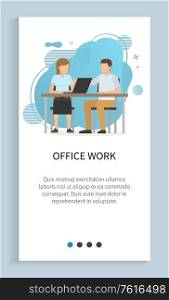 Office work vector, people busy with working tasks and analysis of stats given on laptop, brainstorming man woman sitting in office, application. Website slider app template, landing page flat style. Office Work, Man and Woman Sitting by Table Slider
