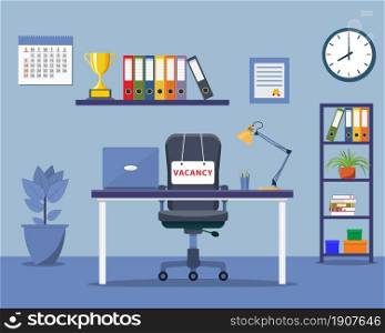 Office workplace with vacancy sign. Empty seat, chair in room for employee. Business hiring, recruitment concept. Vector illustration in flat style. Office workplace with vacancy sign