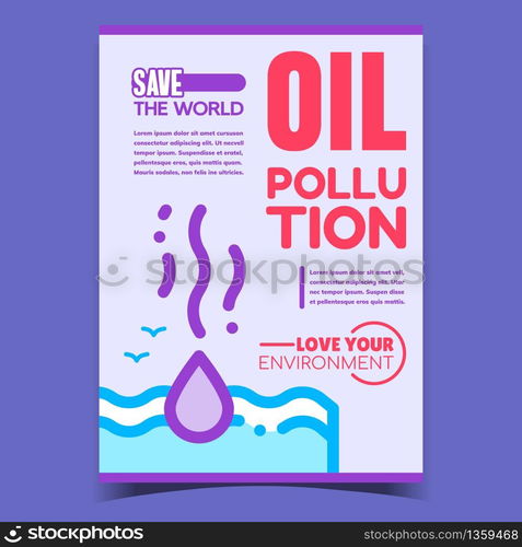 Oil Pollution, Save World Advertise Banner Vector. Petroleum Oil Drop Dropping In Sea Or Ocean Water. Environment Ecological Catastrophe Concept Template Stylish Colorful Illustration. Oil Pollution, Save World Advertise Banner Vector