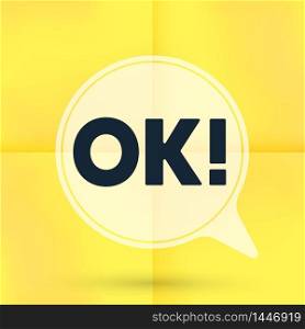 OK speech bubble isolated on yellow note paper. Vector Illustration.. OK speech bubble isolated on yellow note paper. Vector Illustration