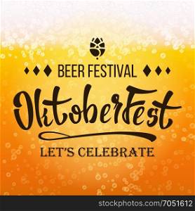 Oktoberfest Beer Festival Vector. Close Up Beer With Foam And Bubbles. Modern Celebration Design.. Oktoberfest Beer Background Vector. Beer Foam Background. Light Bright, Bubble And Liquid. Bavarian Beer Festival. Celebration Label Banner.