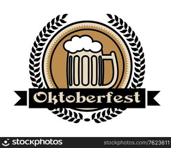 Oktoberfest beer icon or label with a pint of frothy lager in a tankard on a centre medallion enclosed within a foliate wreath with the word - Oktoberfest - on a ribbon banner