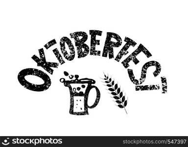 Oktoberfest lettering composition. Handwritten grunge textured text with holiday decotration. Vector illustration.