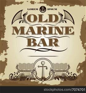 Old marine bar vintage label, banner and details design. Vector illustration. Old marine bar vintage label, banner and details design