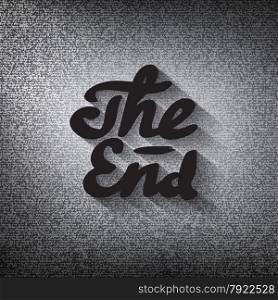 "Old movie ending screen, stylized noir "The End" lettering"