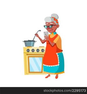 Old Woman Cooking And Using Mobile Phone Vector. Latin Grandmother Searching Dish Recipe In Internet On Mobile Phone And Preparing Meal On Kitchen. Character Flat Cartoon Illustration. Old Woman Cooking And Using Mobile Phone Vector