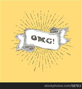 OMG!. OMG text on vintage hand drawn ribbon. Graphic art design on yellow background.