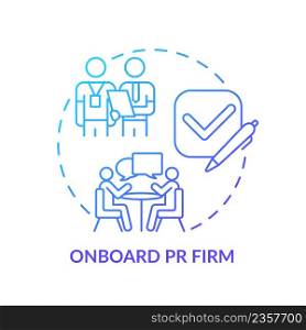 Onboard PR firm blue gradient concept icon. Brand reputation building service. Hiring agency abstract idea thin line illustration. Isolated outline drawing. Myriad Pro-Bold font used. Onboard PR firm blue gradient concept icon