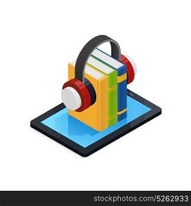Online Audio Books Isometric Design. Online audio books isometric design with wireless headphones and mobile device on white background 3d vector illustration