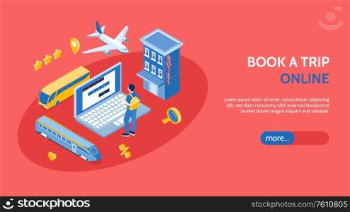 Online booking trip horizontal banner with laptop hotel bus train airplane isometric icons vector illustration. Booking Isometric Horizontal Banner
