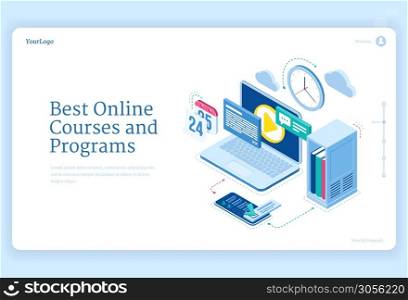 Online courses and programs isometric landing page equipment for distant education and internet studying. Computer with software, files and smartphone, video training technology, 3d vector web banner. Online courses and programs isometric landing page