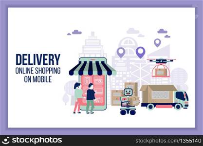Online delivery shopping on mobile flat design with concept truck and robot service. This design can be used for websites, landing pages.Internet shipping web banner with modern city.