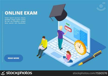 Online exam vector isometric. Online education and examination concept with students. Illustration of isometric examination online, education and training. Online exam vector isometric. Online education and examination concept with students