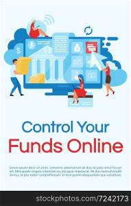Online funds control poster vector template. Financial management. Brochure, cover, booklet page concept with flat illustrations. Credit cards transactions. Advertising flyer, leaflet, banner layout