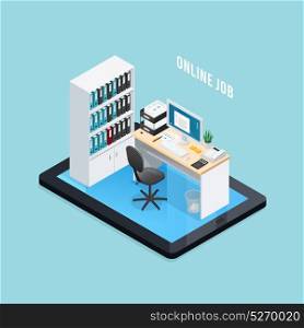 Online Job Isometric Composition. Online job isometric composition with office workplace at mobile device screen on blue background 3d vector illustration