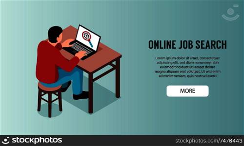 Online job search horizontal banner with male character sitting at desk and looking in laptop screen with search icon isometric vector illustration