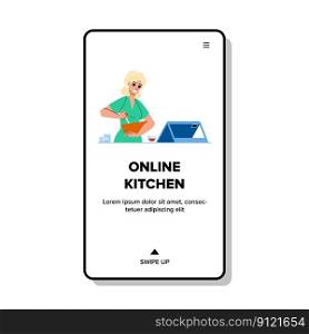 online kitchen vector. home woman, leisure person, computer laptop, lifestyle online kitchen web flat cartoon illustration. online kitchen vector